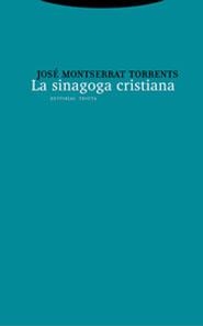LA SINAGOGA CRISTIANA | 9788481647549 | MONTSERRAT TORRENTS, JOSÉ