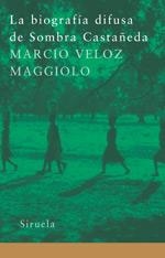 LA BIOGRAFÍA DIFUSA DE SOMBRA CASTAÑEDA | 9788478448616 | VELOZ MAGGIOLO, MARCIO