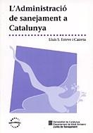 ADMINISTRACIÓ DE SANEJAMENT A CATALUNYA/L' | 9788439347149 | ESTEVE CAIRETA, LLUÍS S.