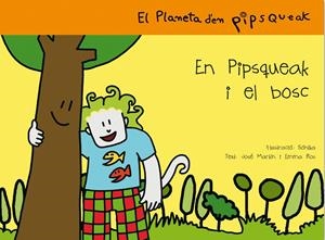 EN PIPSQUEAK I EL BOSC | 9788495731531 | MORENO, MÓNICA/ROS, EMMA