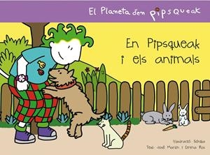 EN PIPSQUEAK I ELS ANIMALS | 9788495731548 | MORENO, MÓNICA/ROS, EMMA