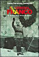EL GENERAL FRANCO | 9788484326908 | CARLOS FERNÁNDEZ SANTANDER
