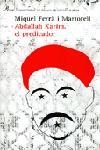 ABDALLAH KARIM, EL PREDICADOR | 9788484378235 | MIQUEL FERRÀ I MARTORELL