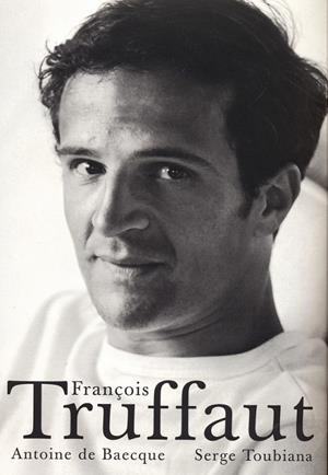 FRANÇOIS TRUFFAUT | 9788486702700 | TOUBIANA, SERGE/DE BAECQUE, ANTOINE