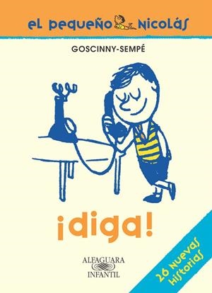 ¡DIGA! EL PEQUEÑO NICOLÁS | 9788420468969 | GOSCINNY-SEMPÉ