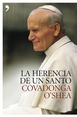 LA HERENCIA DE UN SANTO | 9788484605027 | COVADONGA O SHEA