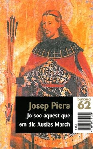 JO SÓC AQUEST QUE EM DIC AUSIÀS MARCH | 9788429751246 | JOSEP PIERA