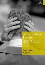 ALGO HABRÁ HECHO | 9788467020342 | JOSÉ MARÍA CALLEJA