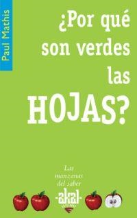 ¿POR QUÉ SON VERDES LAS HOJAS? | 9788446021308 | MATHIS, PAUL