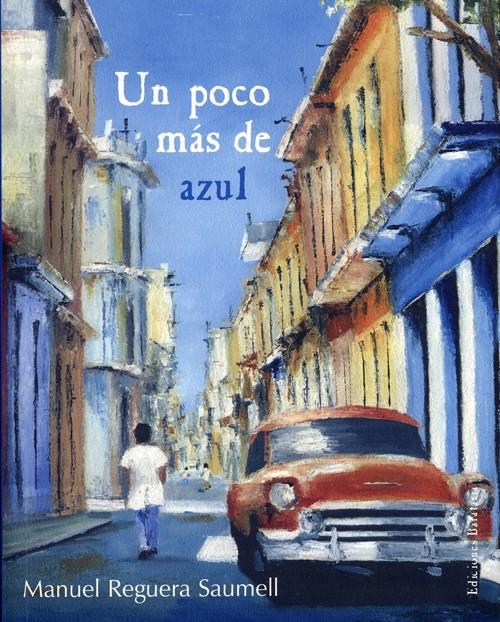 UN POCO MÁS DE AZUL | 9788495764195 | REGUERA SAUMELL, MANUEL