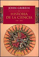 HISTORIA DE LA CIENCIA, 1543-2001 | 9788484326076 | JOHN GRIBBIN