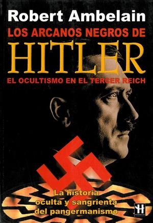 ARCANOS NEGROS DE HITLER, LOS | 9788479277437 | AMBELAIN, ROBERT