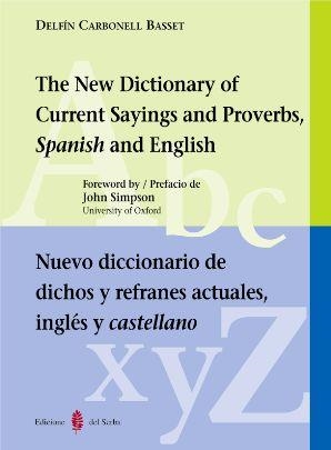 NUEVO DICCIONARIO DE DICHOS Y REFRANES ACTUALES. INGLÉS Y CASTELLANO | 9788476283479 | CARBONELL BASSET, DELFÍN