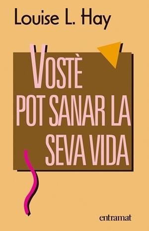 VOSTÉ POT SANAR LA SEVA VIDA | 9788493475437 | HAY, LOUISE