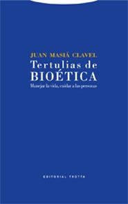 TERTULIAS DE BIOÉTICA | 9788481648454 | MASIÁ CLAVEL, JUAN