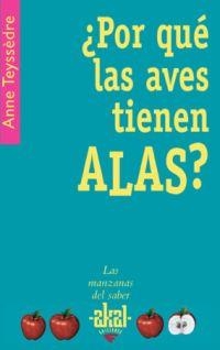 ¿POR QUÉ LAS AVES TIENEN ALAS? | 9788446021421 | TEYSSÈDRE, ANNE