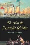 EL CRIM DE L'ESTRELLA DEL MAR | 9788466405874 | JOSEPH O'CONNOR