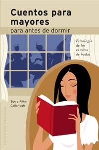 CUENTOS PARA MAYORES-PARA ANTES DE DORMIR | 9788497772358 | GALLEHUGH, SUE/GALLEHUGH, ALLEN