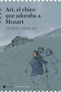 ARI, EL CHICO QUE ADORABA A MOZART | 9788478716166 | MOLAS, MARTA