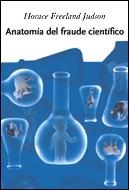ANATOMÍA DEL FRAUDE CIENTÍFICO | 9788484327325 | HORACE FREELAND JUDSON