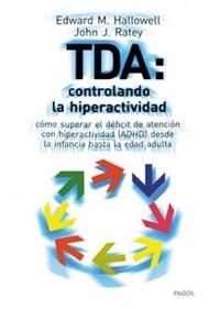TDA: CONTROLANDO LA HIPERACTIVIDAD | 9788449311215 | JOHN RATEY/EDWARD M. HALLOWELL