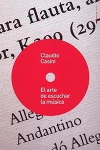 EL ARTE DE ESCUCHAR LA MÚSICA | 9788449318818 | CLAUDIO CASINI