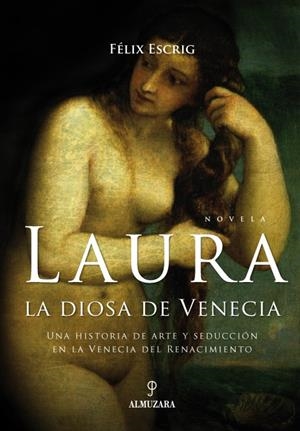 LAURA. LA DIOSA DE VENECIA | 9788488586476 | ESCRIG PALLARÉS, FÉLIX