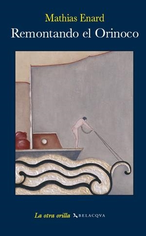 REMONTANDO EL ORINOCO | 9788496326804 | ENARD, MATHIAS