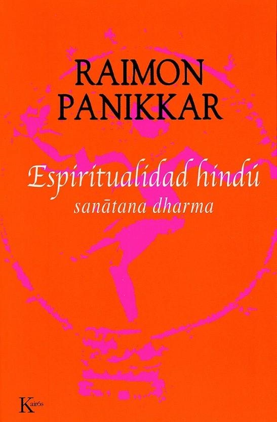 ESPIRITUALIDAD HINDÚ | 9788472455771 | PANIKKAR, RAIMON