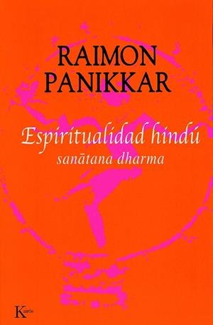 ESPIRITUALIDAD HINDÚ | 9788472455771 | PANIKKAR, RAIMON