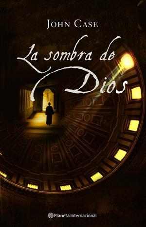 LA SOMBRA DE DIOS | 9788408066750 | JOHN CASE