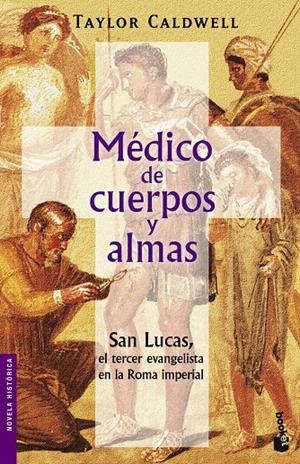 MÉDICO DE CUERPOS Y ALMAS | 9788427032026 | TAYLOR CALDWELL