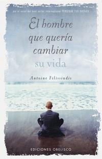 HOMBRE QUE QUERIA CAMBIAR SU VIDA, EL | 9788497772631 | FILISSIADIS, ANTOINE