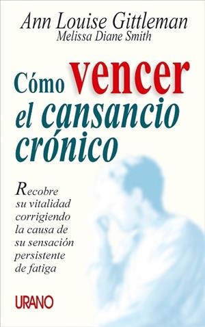 CÓMO VENCER EL CANSANCIO CRÓNICO | 9788479533755 | GITTLEMAN, ANN LOUISE
