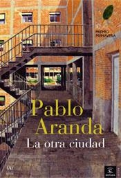 LA OTRA CIUDAD | 9788467022087 | PABLO ARANDA RUIZ