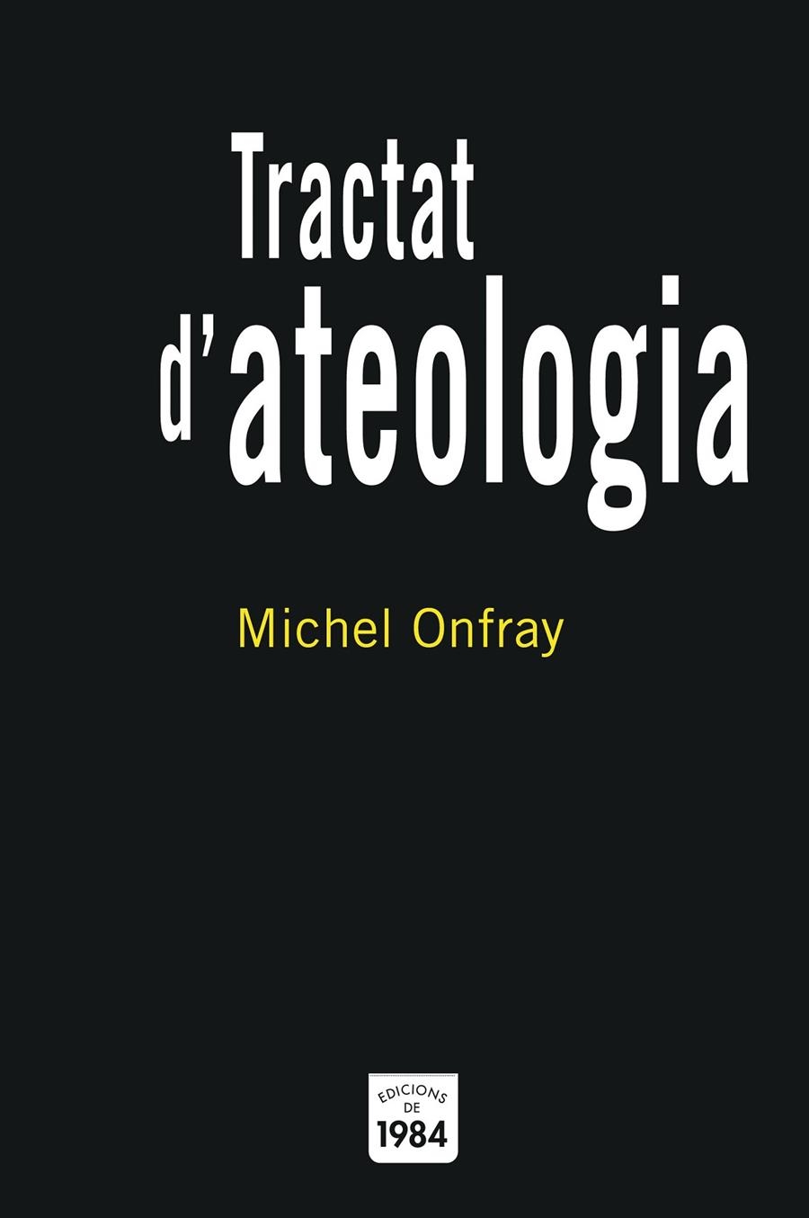 TRACTAT D'ATEOLOGIA | 9788496061569 | ONFRAY, MICHEL