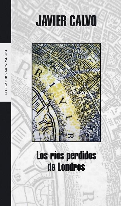 LOS RÍOS PERDIDOS DE LONDRES | 9788439714132 | CALVO,JAVIER