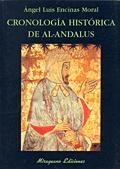 CRONOLOGÍA HISTÓRICA DE AL-ANDALUS | 9788478132942 | ENCINAS MORAL, ÁNGEL LUIS
