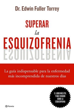SUPERAR LA ESQUIZOFRENIA | 9788408068822 | DR. EDWIN FULLER TORREY