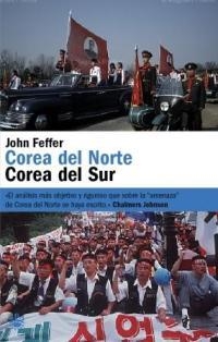 COREA DEL NORTE, COREA DEL SUR | 9788478710997 | FEFFER, JOHN