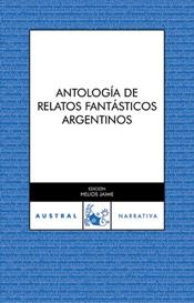 ANTOLOGÍA DE RELATOS FANTÁSTICOS ARGENTINOS | 9788467021110 | AA. VV.