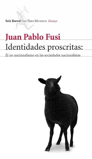 IDENTIDADES PROSCRITAS | 9788432208997 | JUAN PABLO FUSI