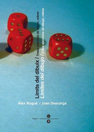 LÍMITS DEL DIBUIX / TRETZE EXERCICIS DE DIBUIX, MÊME - LÍMITES DEL DIBUJO / TREC | 9788447528752 | NOGUÉ FONT, ÀLEX/DESCARGA ANIENTO, JUAN FRANCISCO
