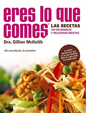 «ERES LO QUE COMES». LAS RECETAS. | 9788408066545 | DRA. GILLIAN MCKEITH