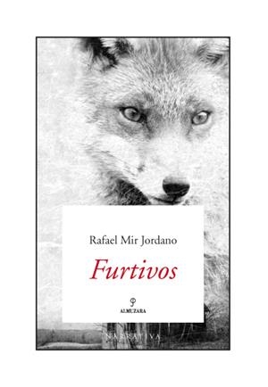 FURTIVOS | 9788488586865 | MIR JORDANO, RAFAEL
