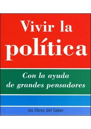 VIVIR LA POLITICA -11-DEMOCRACIA, DICTADURA, NACIONALISMO | 9788496194571