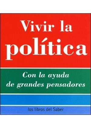 VIVIR LA POLITICA -11-DEMOCRACIA, DICTADURA, NACIONALISMO | 9788496194571