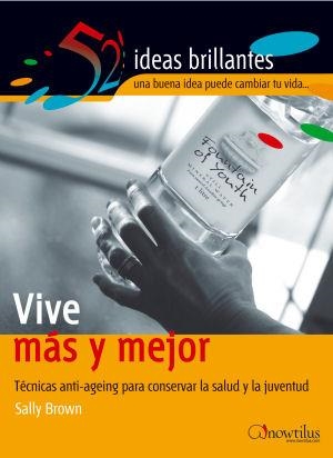 VIVE MÁS Y MEJOR | 9788497631938 | BROWN, SALLY