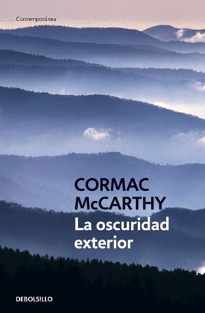 LA OSCURIDAD EXTERIOR | 9788483460252 | MCCARTHY,CORMAC