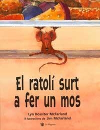 EL RATOLÍ SURT A FER UN MOS | 9788478717088 | MCFARLAND, LYN ROSSITER